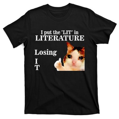 Cat I Put The Lit In Literature Losing It T-Shirt