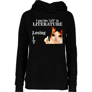 Cat I Put The Lit In Literature Losing It Womens Funnel Neck Pullover Hood