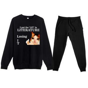 Cat I Put The Lit In Literature Losing It Premium Crewneck Sweatsuit Set