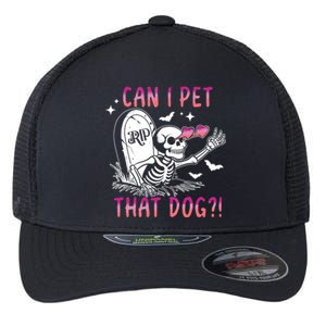 Can I Pet That Dog Skeleton Halloween Flexfit Unipanel Trucker Cap