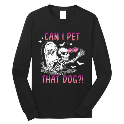 Can I Pet That Dog Skeleton Halloween Long Sleeve Shirt