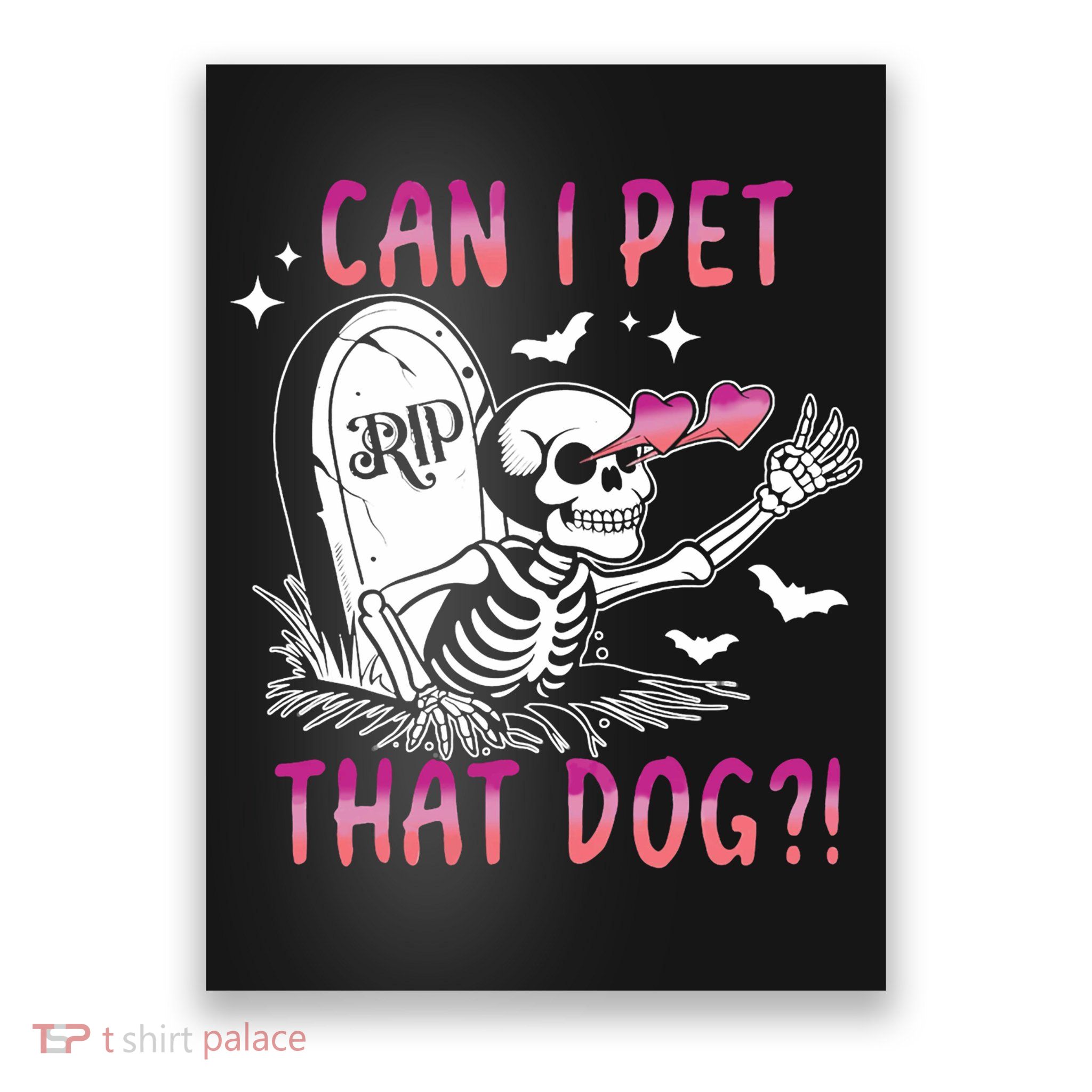 Can I Pet That Dog Skeleton Halloween Poster
