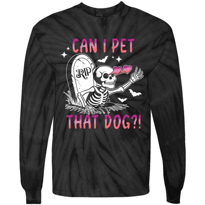 Can I Pet That Dog Skeleton Halloween Tie-Dye Long Sleeve Shirt