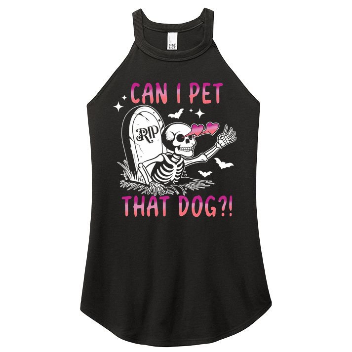 Can I Pet That Dog Skeleton Halloween Women's Perfect Tri Rocker Tank