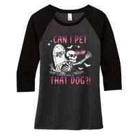 Can I Pet That Dog Skeleton Halloween Women's Tri-Blend 3/4-Sleeve Raglan Shirt