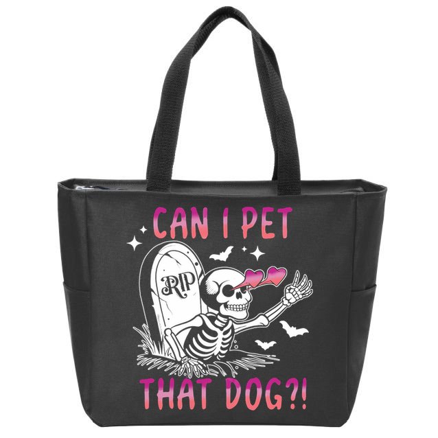 Can I Pet That Dog Skeleton Halloween Zip Tote Bag