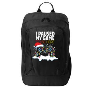 Christmas I Paused My Game To Be Here Funny Sarcastic City Backpack