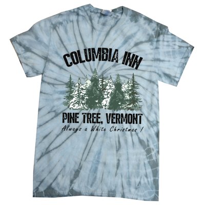 Columbia Inn Pine Tree Vermont Americas Snow Playground A White Christmas Tie-Dye T-Shirt