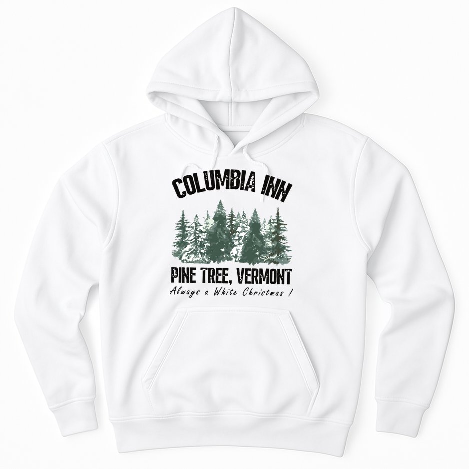 Columbia Inn Pine Tree Vermont Americas Snow Playground A White Christmas Hoodie