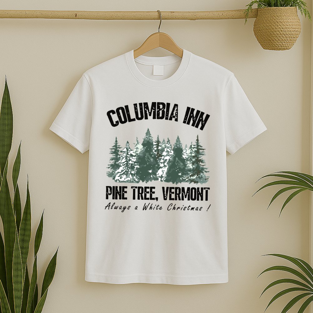 Columbia Inn Pine Tree Vermont Americas Snow Playground A White Christmas T-Shirt