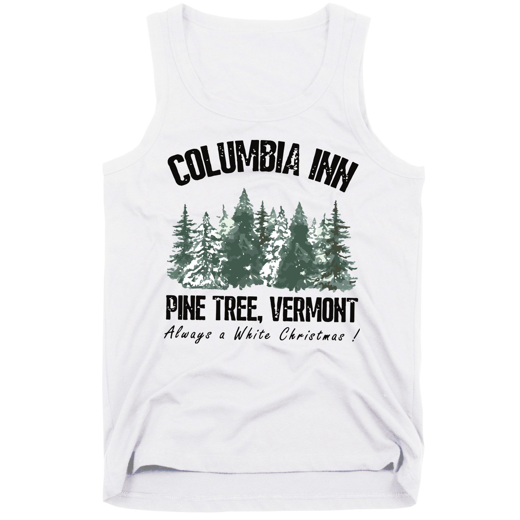 Columbia Inn Pine Tree Vermont Americas Snow Playground A White Christmas Tank Top