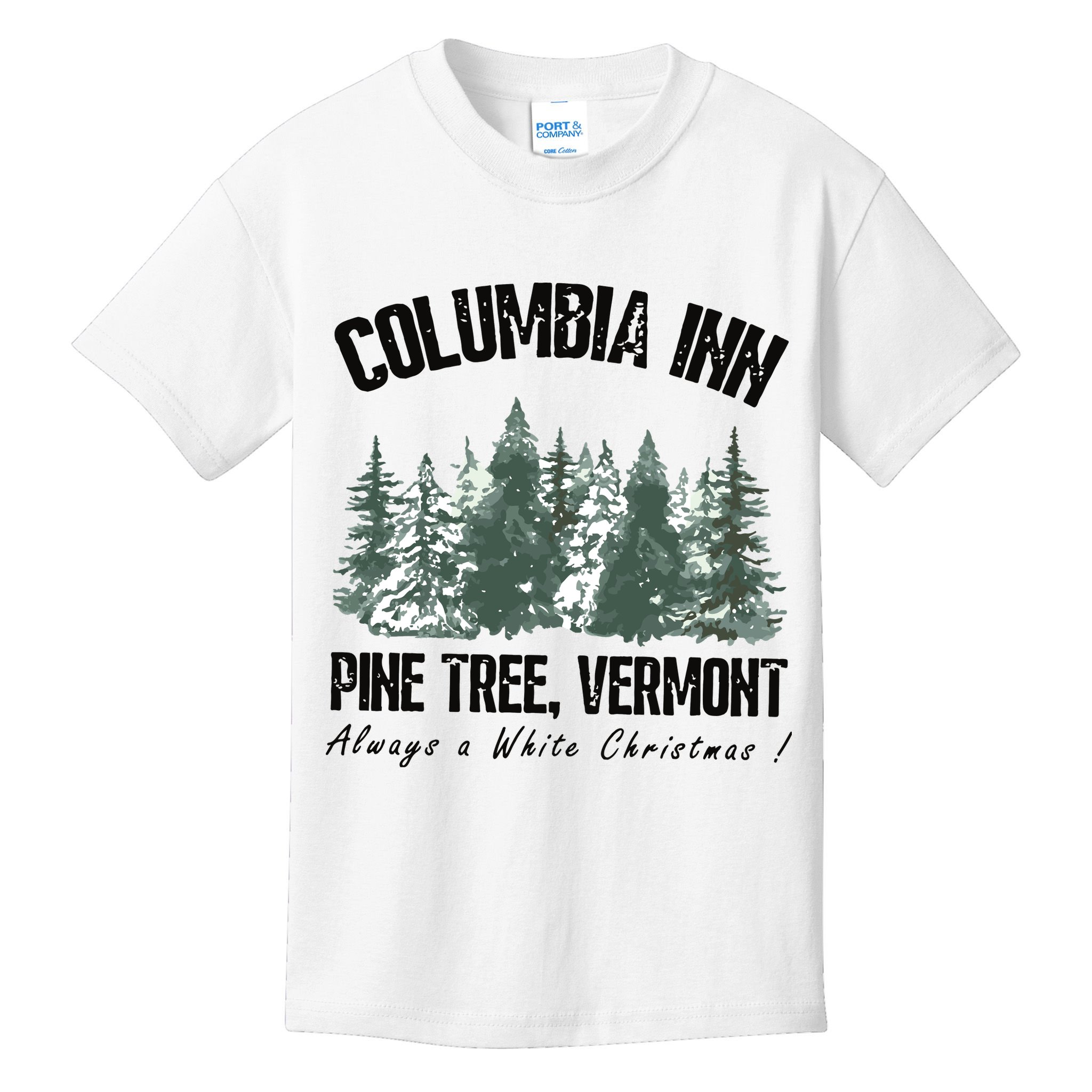 Columbia Inn Pine Tree Vermont Americas Snow Playground A White Christmas Kids T-Shirt