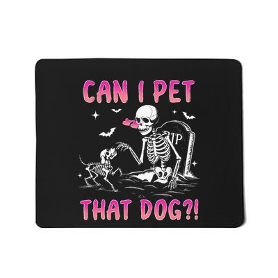 Can I Pet That Dog Funny Skeleton Dog Lover Halloween Mousepad