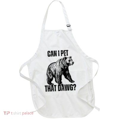 Can I Pet That Dog Bear Meme Funny Dog Full-Length Apron With Pockets