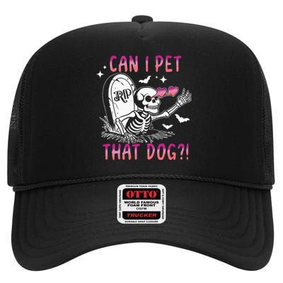 Can I Pet That Dog Skeleton Halloween High Crown Mesh Back Trucker Hat