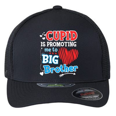 Cupid Is Promoting Me To Brother Valentines Day Flexfit Unipanel Trucker Cap