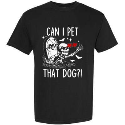 Can I Pet That Dog Skeleton Garment-Dyed Heavyweight T-Shirt