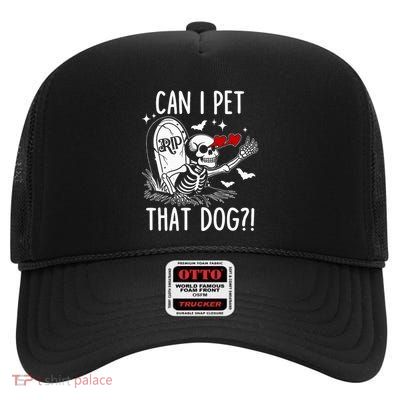Can I Pet That Dog Skeleton High Crown Mesh Back Trucker Hat