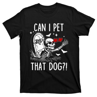 Can I Pet That Dog Skeleton T-Shirt