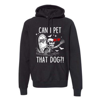 Can I Pet That Dog Skeleton Premium Hoodie