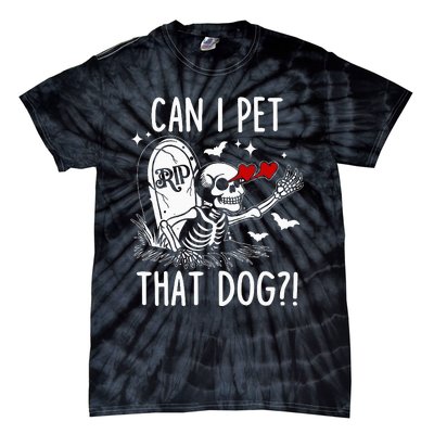 Can I Pet That Dog Skeleton Tie-Dye T-Shirt