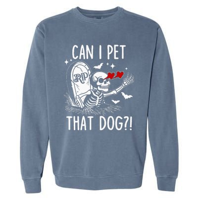 Can I Pet That Dog Skeleton Garment-Dyed Sweatshirt