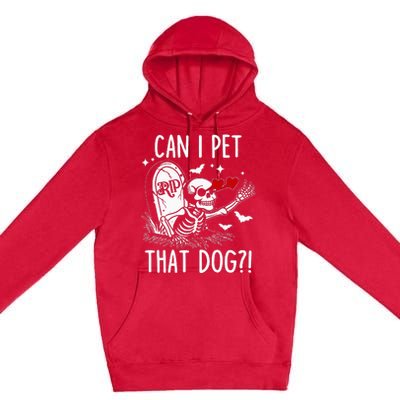 Can I Pet That Dog Skeleton Premium Pullover Hoodie