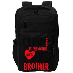 Cupid Is Promoting Me To Big Cute Brother Valentine Day Gift Impact Tech Backpack