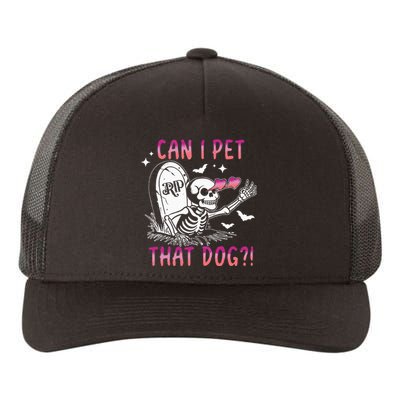 Can I Pet That Dog Skeleton Halloween Sweat Yupoong Adult 5-Panel Trucker Hat