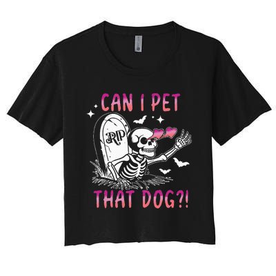 Can I Pet That Dog Skeleton Halloween Sweat Women's Crop Top Tee