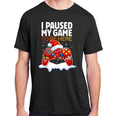 Christmas I Paused My Game To Be Here Funny Sarcastic Adult ChromaSoft Performance T-Shirt