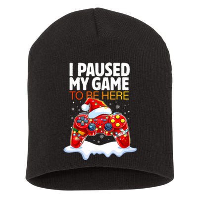 Christmas I Paused My Game To Be Here Funny Sarcastic Short Acrylic Beanie