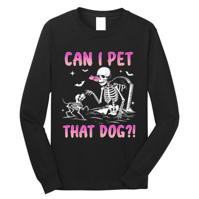 Can I Pet That Dog Funny Skeleton Dog Lover Halloween Long Sleeve Shirt