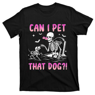 Can I Pet That Dog Funny Skeleton Dog Lover Halloween T-Shirt