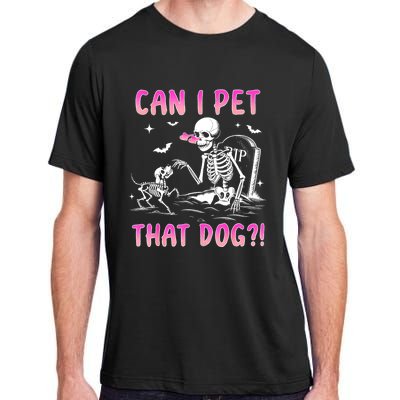 Can I Pet That Dog Funny Skeleton Dog Lover Halloween Adult ChromaSoft Performance T-Shirt