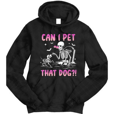 Can I Pet That Dog Funny Skeleton Dog Lover Halloween Tie Dye Hoodie