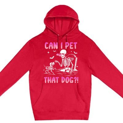 Can I Pet That Dog Funny Skeleton Dog Lover Halloween Premium Pullover Hoodie