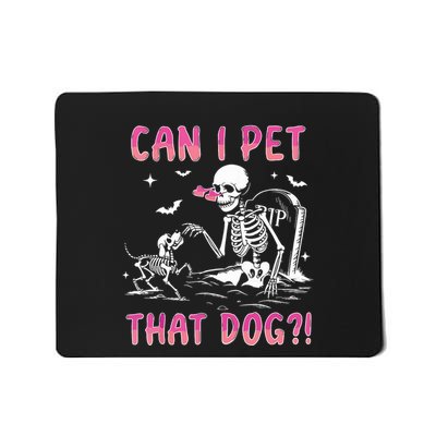Can I Pet That Dog Funny Skeleton Dog Lover Halloween Mousepad