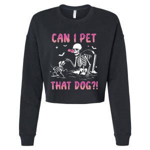 Can I Pet That Dog Funny Skeleton Dog Lover Halloween Cropped Pullover Crew