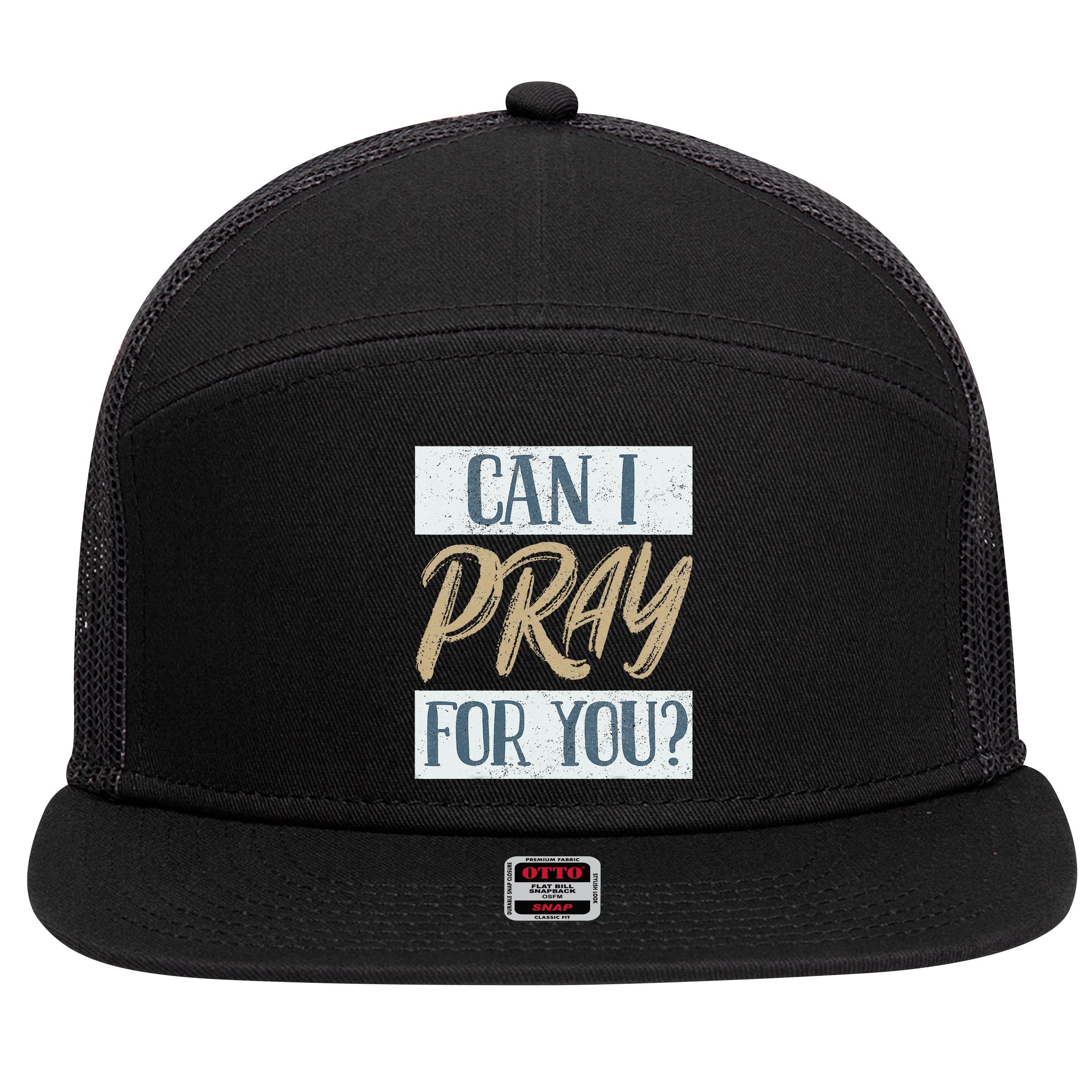 Can I Pray For You Christian Love Religious 7 Panel Mesh Trucker Snapback Hat