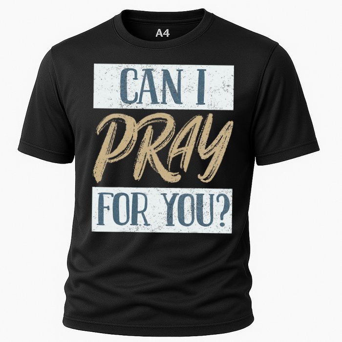 Can I Pray For You Christian Love Religious Cooling Performance Crew T-Shirt