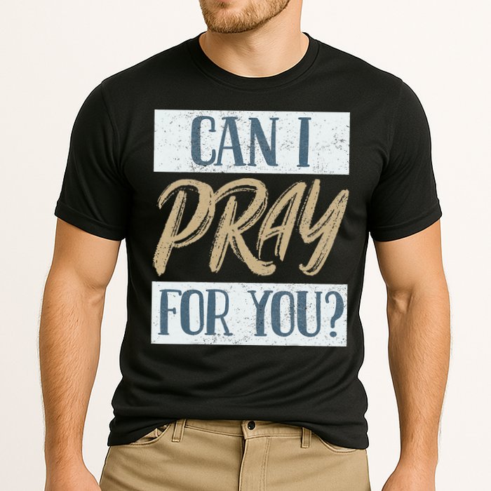 Can I Pray For You Christian Love Religious Cooling Performance Crew T-Shirt