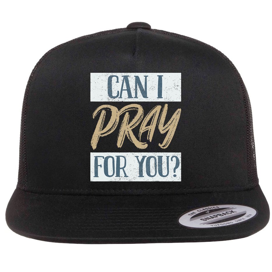 Can I Pray For You Christian Love Religious Flat Bill Trucker Hat