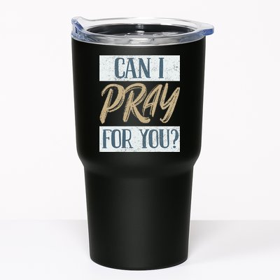Can I Pray For You Christian Love Religious Tumbler