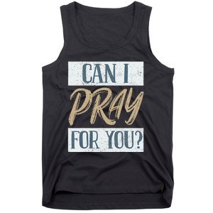 Can I Pray For You Christian Love Religious Tank Top