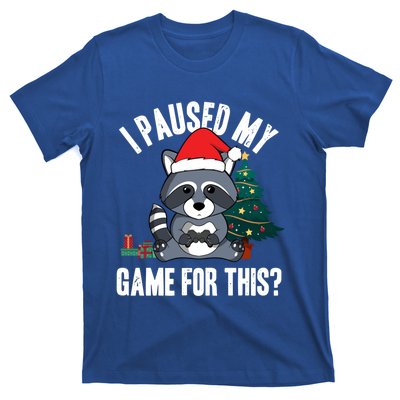 Christmas I Paused My Game For This? Raccoon Lovers Gamer Meaningful Gift T-Shirt