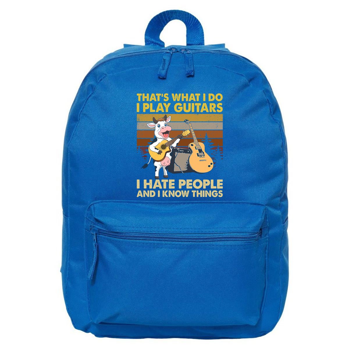 Cow I Play Guitars I Hate People And I Know Things Gift 16 in Basic Backpack