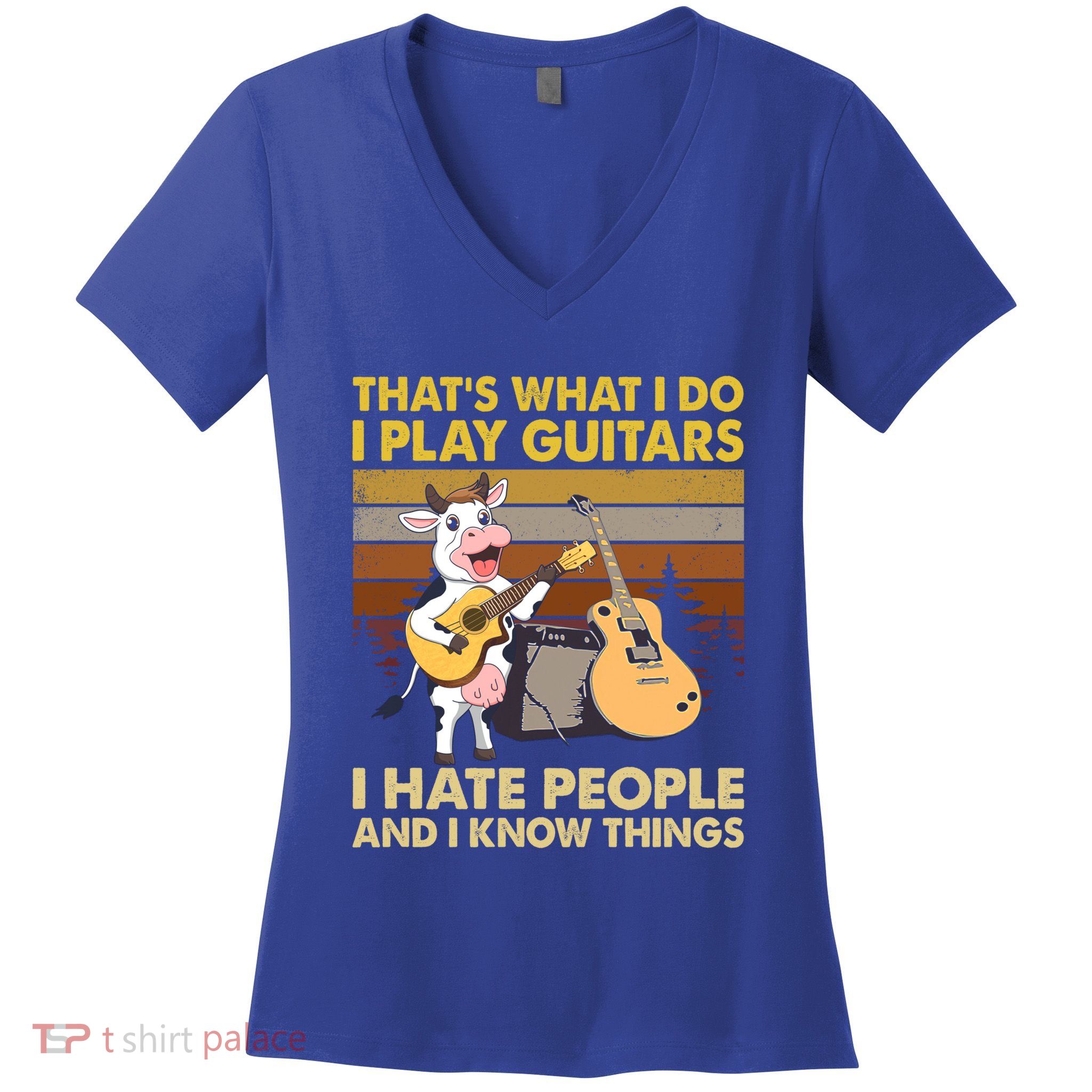 Cow I Play Guitars I Hate People And I Know Things Gift Women's V-Neck T-Shirt