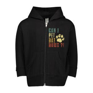 Can I Pet Dat Dawg Can I Pet That Dog Funny Dog Toddler Zip Fleece Hoodie