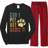 Can I Pet Dat Dawg Can I Pet That Dog Funny Dog Long Sleeve Pajama Set